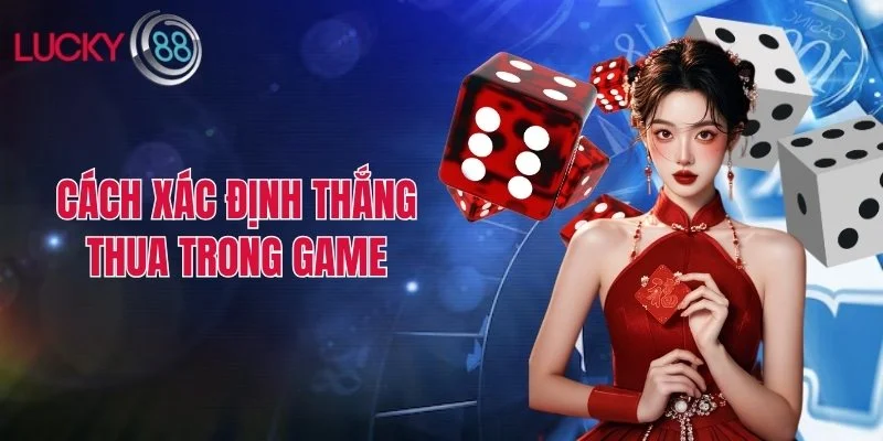 Cách xác định thắng thua trong game