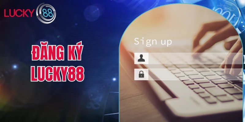 đăng ký LUCKY88
