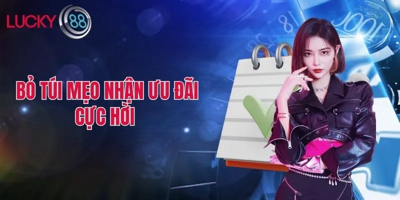 Bỏ túi mẹo nhận ưu đãi cực hời 