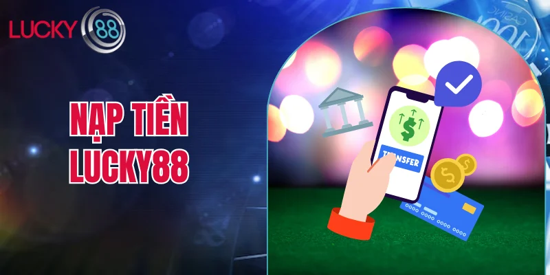 nạp tiền LUCKY88